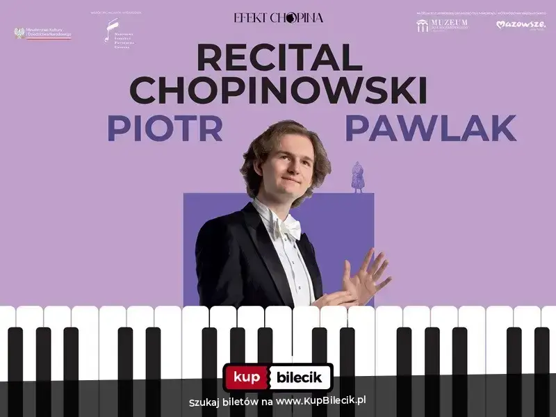 Efekt Chopina – Recital Chopinowski Piotra Pawlaka