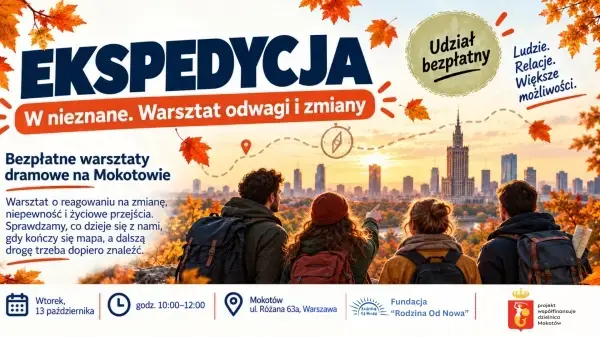Ekspedycja – W nieznane. Bezpłatny warsztat odwagi i zmiany na Mokotowie