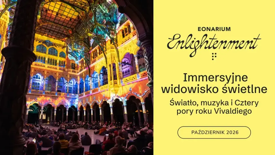 EONARIUM Enlightment – Cztery pory roku – immersyjny pokaz świetlny