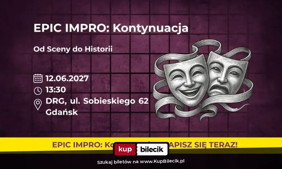 EPICkie Warsztaty Improwizacyjne – EPIC Impro: Kontynuacja. Od Sceny do Historii