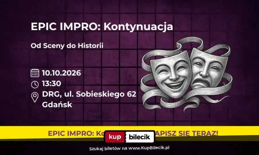 EPICkie Warsztaty Improwizacyjne – EPIC Impro: Kontynuacja. Od Sceny do Historii