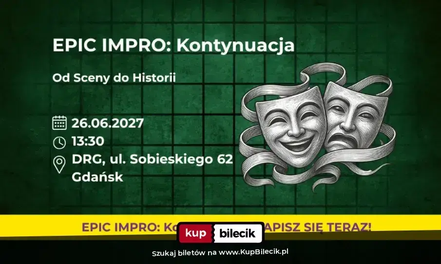 EPICkie Warsztaty Improwizacyjne – EPIC Impro: Kontynuacja. Od Sceny do Historii