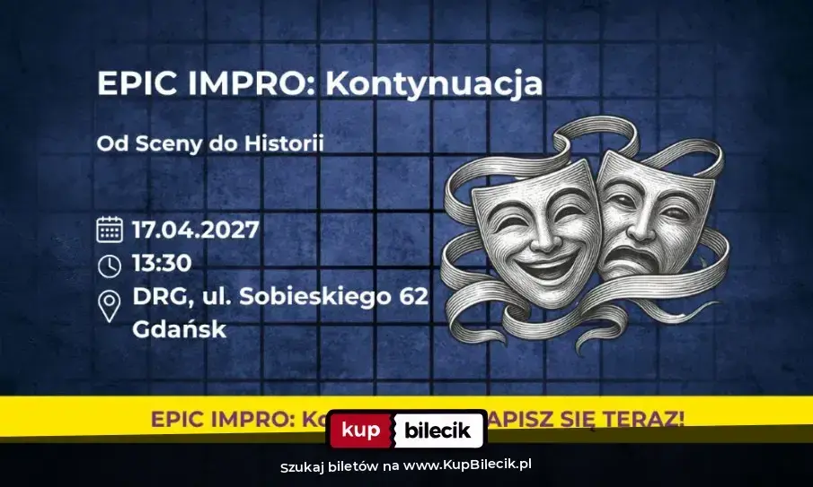 EPICkie Warsztaty Improwizacyjne – EPIC Impro: Kontynuacja. Od Sceny do Historii