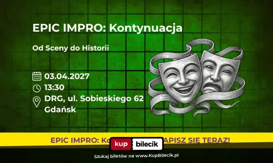 EPICkie Warsztaty Improwizacyjne – EPIC Impro: Kontynuacja. Od Sceny do Historii
