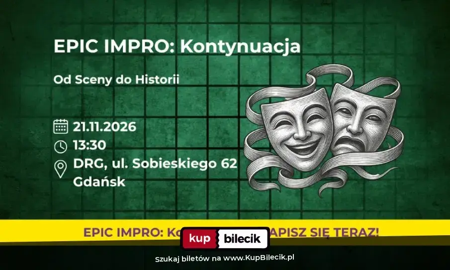 EPICkie Warsztaty Improwizacyjne – EPIC Impro: Kontynuacja. Od Sceny do Historii