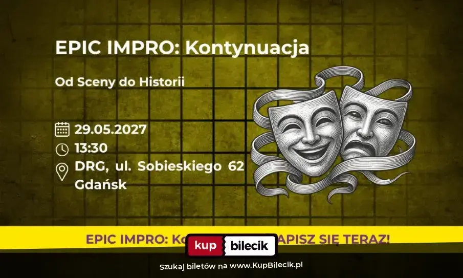 EPICkie Warsztaty Improwizacyjne – EPIC Impro: Kontynuacja. Od Sceny do Historii