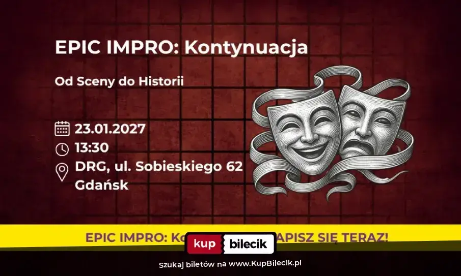 EPICkie Warsztaty Improwizacyjne – EPIC Impro: Kontynuacja. Od Sceny do Historii