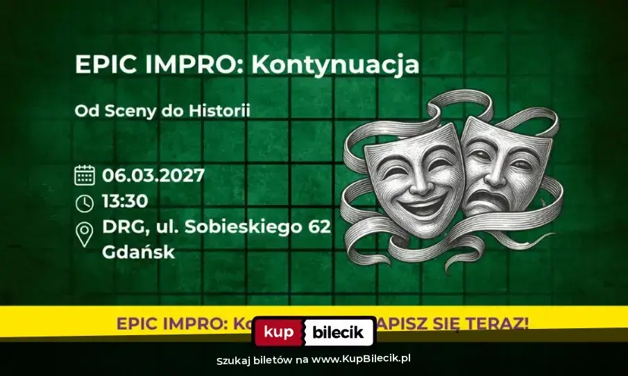 EPICkie Warsztaty Improwizacyjne – EPIC Impro: Kontynuacja. Od Sceny do Historii
