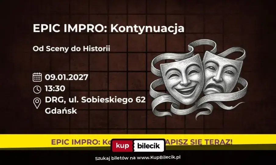 EPICkie Warsztaty Improwizacyjne – EPIC Impro: Kontynuacja. Od Sceny do Historii