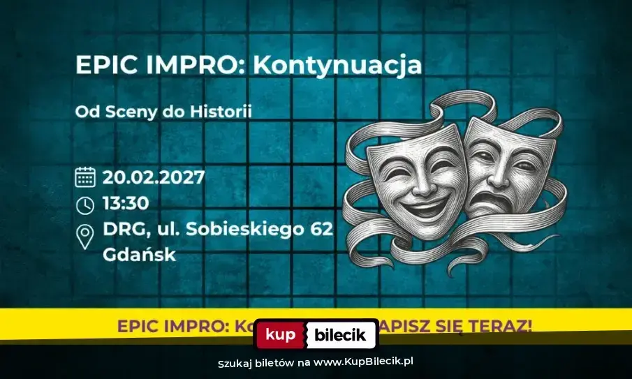 EPICkie Warsztaty Improwizacyjne – EPIC Impro: Kontynuacja. Od Sceny do Historii