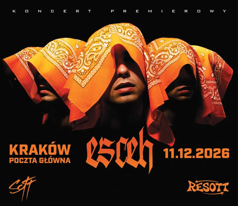 ESCEH - KRAKÓW | KONCERT PREMIEROWY RESOTT
