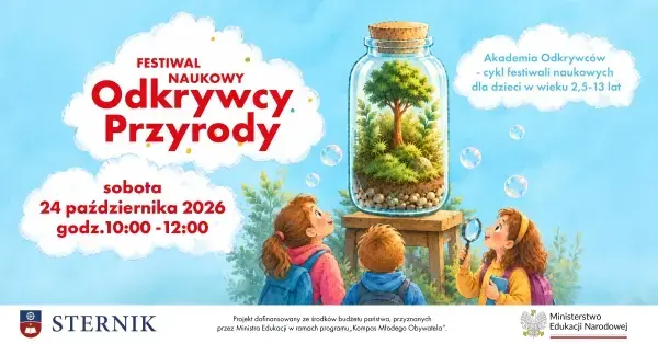 Festiwal Naukowy: Odkrywcy przyrody