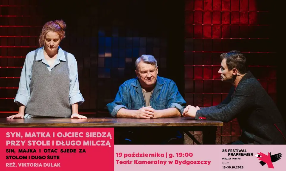 Festiwal Prapremier 2026: Syn, matka i ojciec siedzą przy stole i długo milczą | reż. Viktoria Dulak