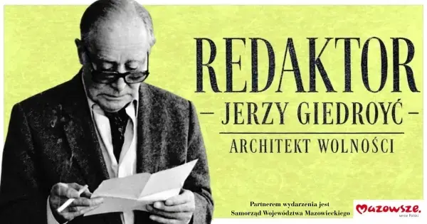 Finisaż wystawy „Redaktor Jerzy Giedroyć – Architekt Wolności”. Spotkanie z Magdaleną Grochowską i Jackiem Krawczykiem
