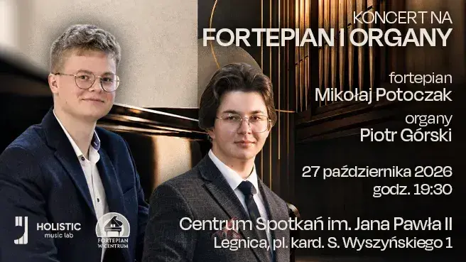 Fortepian w Centrum – Koncert na fortepian i organy
