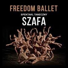 FREEDOM BALLET Spektakl taneczny „Szafa