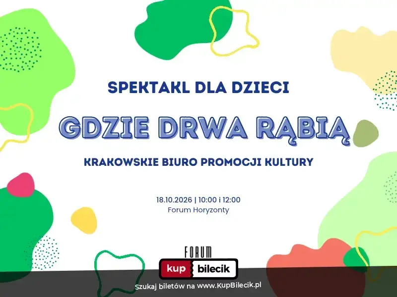 Gdzie drwa rąbią - Krakowskie Biuro Promocji Kultury