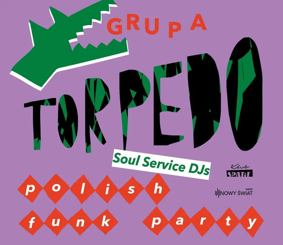 GRUPA TORPEDO • Soul Service DJs • Polish Funk Party