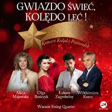 Gwiazdo świeć, kolędo leć - koncert kolęd i pastorałek