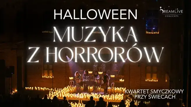 Halloween - Muzyka z HORRORÓW: Koncert przy świecach