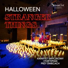 HALLOWEEN - Stranger Things: Koncert przy świecach by Dreamlive Concerts