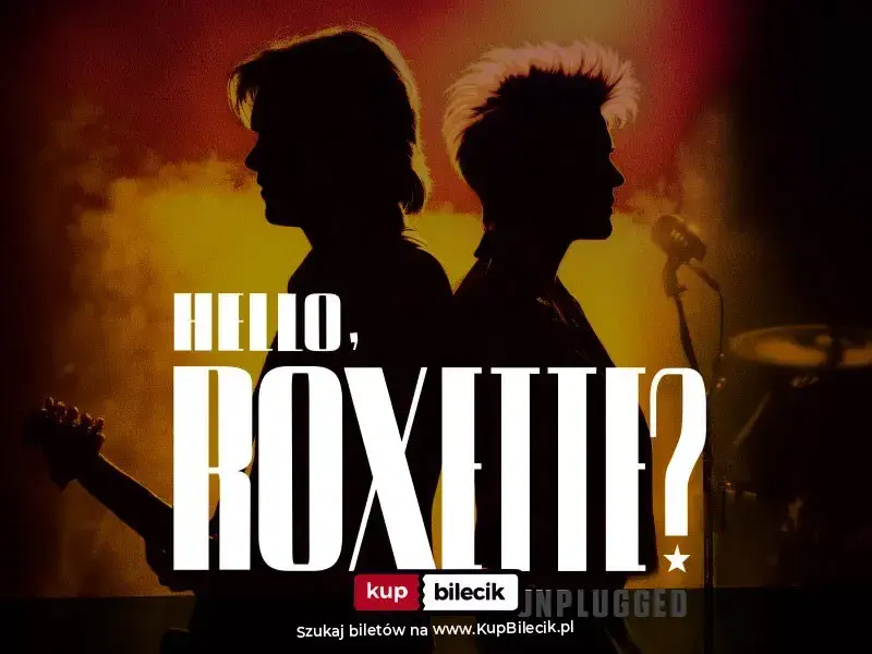 Hello, Roxette Unplugged – Akustyczny koncert z piosenkami zespołu Roxette