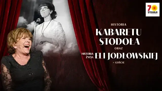 Historia Kabaretu Stodoła oraz historia życia Eli Jodłowskiej
