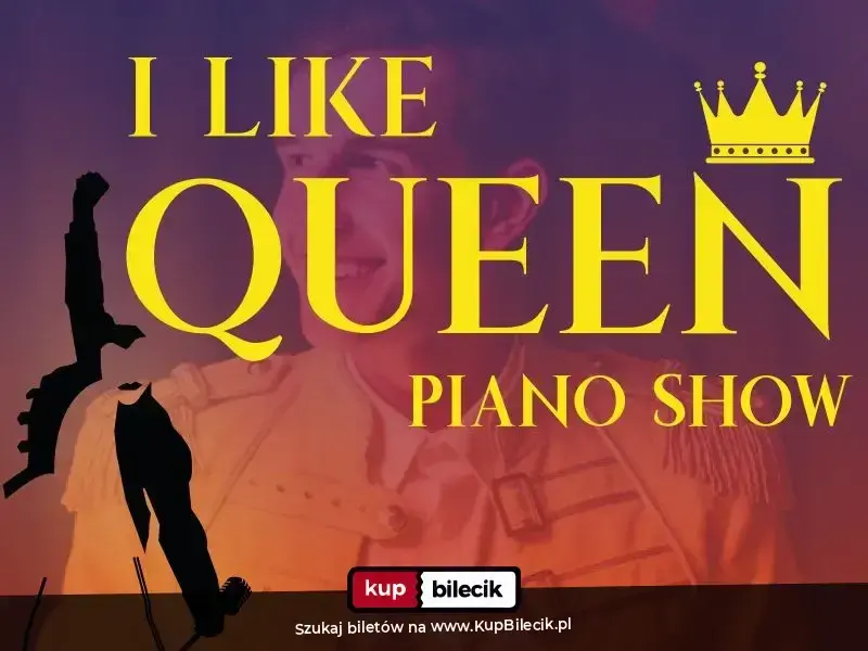 I like Queen - Piano Show