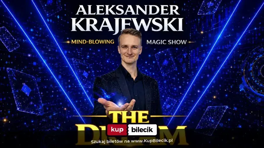 Iluzjonista Aleksander Krajewski – "THE DREAM" - Magia Która Spełnia Marzenia