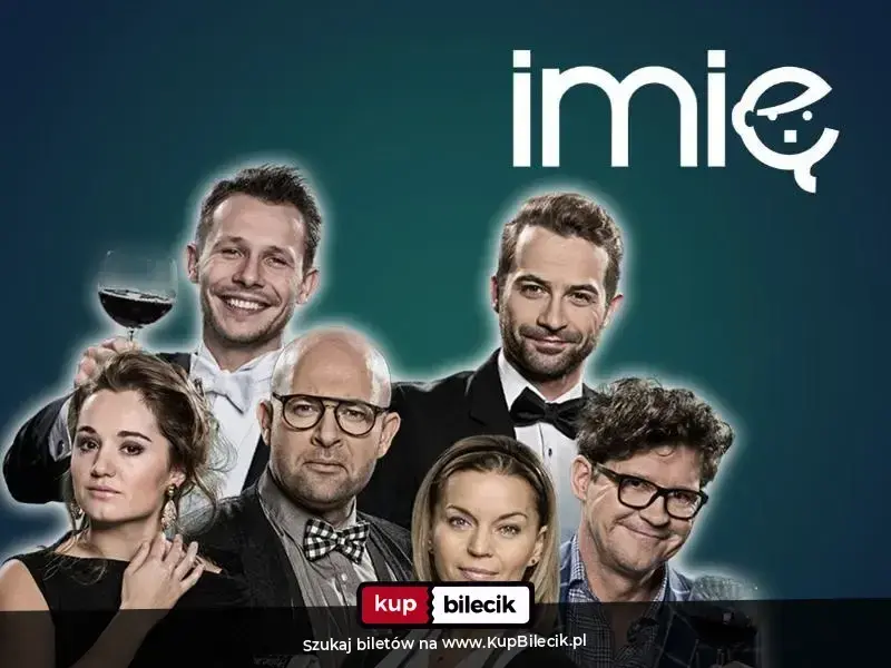 Imię - W. Malajkat, M. Foremniak, S. Bobrowski, D. Krempa, M. Hycnar / M. Banasiuk