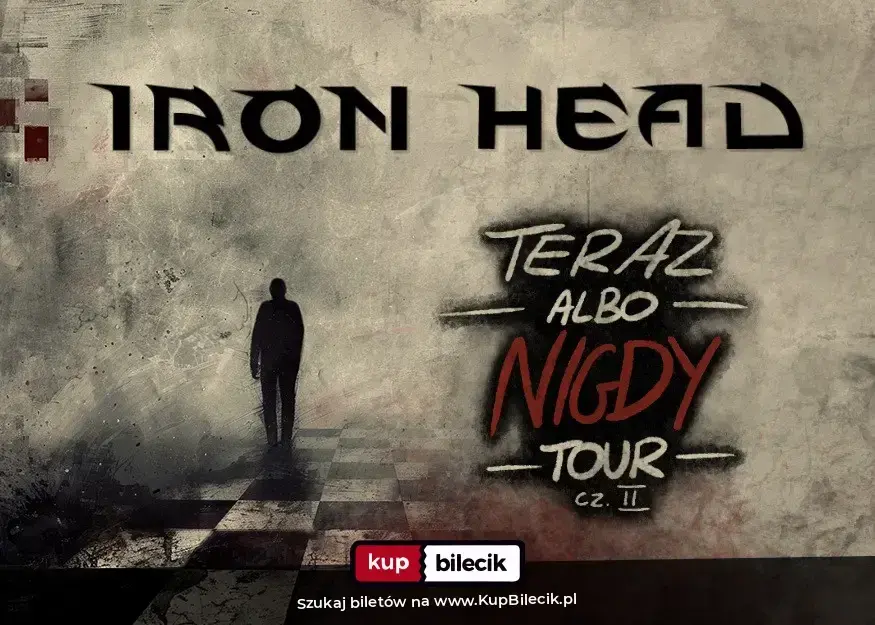 Iron Head – Teraz albo Nigdy Tour | Radom