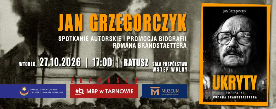 Jan Grzegorczyk – spotkanie autorskie wokół książki „Ukryty. Przypadki Romana Brandstaettera”