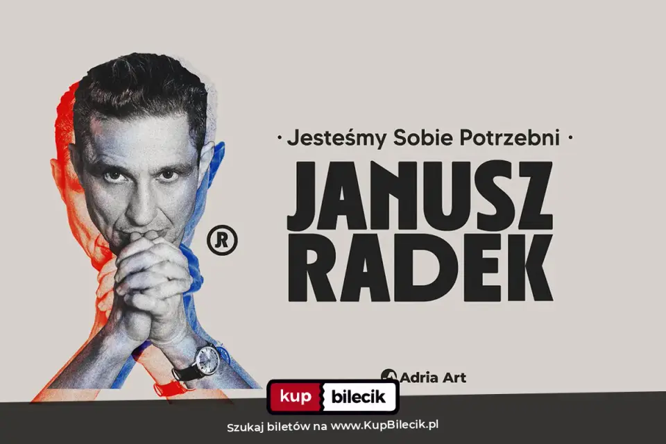 Janusz Radek. JESTEŚMY SOBIE POTRZEBNI