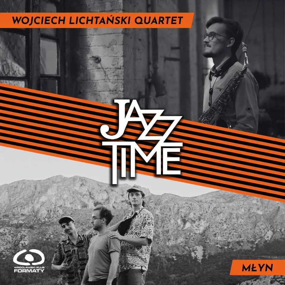 Jazz Time: Wojciech Lichtański Quartet | Młyn