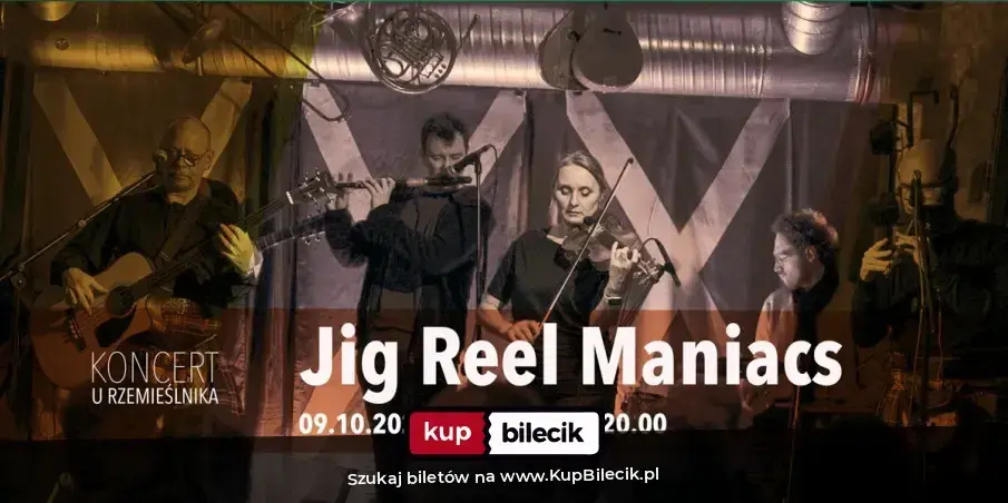 Jig Reel Maniacs – Koncert u Rzemieślnika