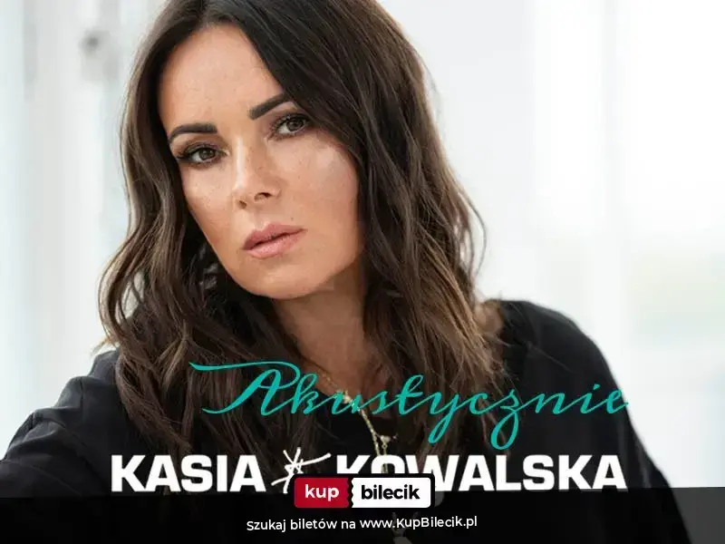 Kasia Kowalska akustycznie