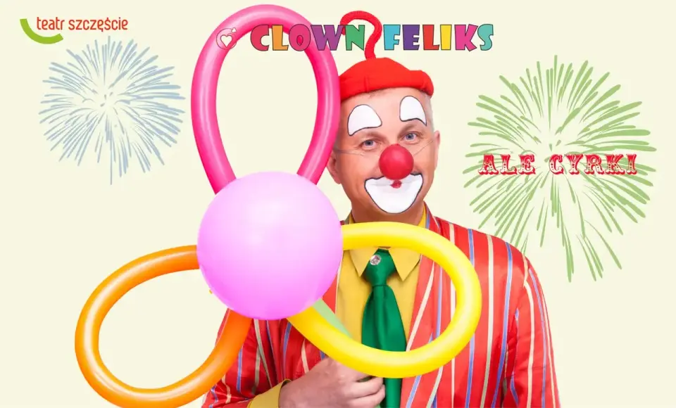 Klaun Feliks - Ale cyrki