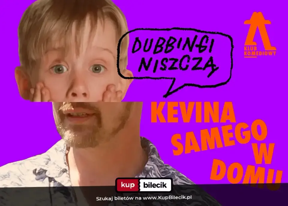 Klub Komediowy – Dubbingi niszczą: KEVIN SAM W DOMU