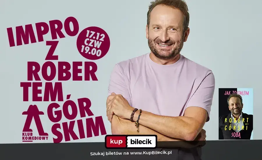 Klub Komediowy – "Jak zostałem sobą" - impro z Robertem Górskim