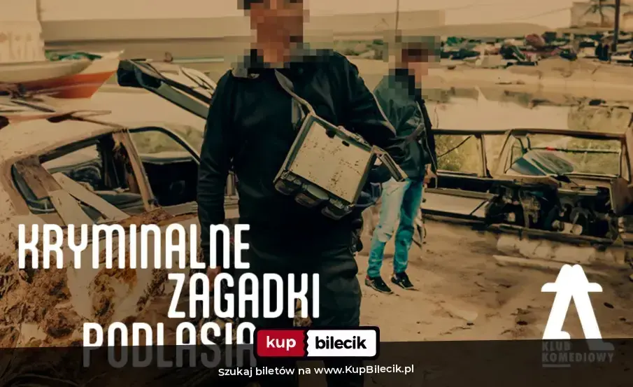 Klub Komediowy – Kryminalne zagadki Podlasia - spektakl improwizowany
