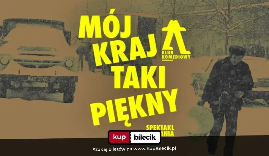 Klub Komediowy – Mój kraj taki piękny - spektakl do narzekania | NOWOŚĆ