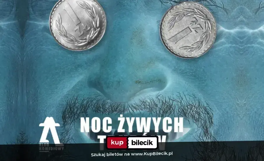 Klub Komediowy – Noc żywych trupów - komedia dla ludzi martwych wewnętrznie