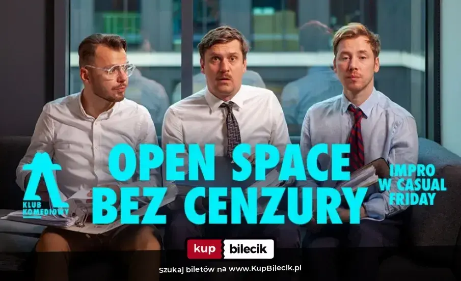Klub Komediowy – Open Space bez cenzury - impro w casual friday | NOWOŚĆ