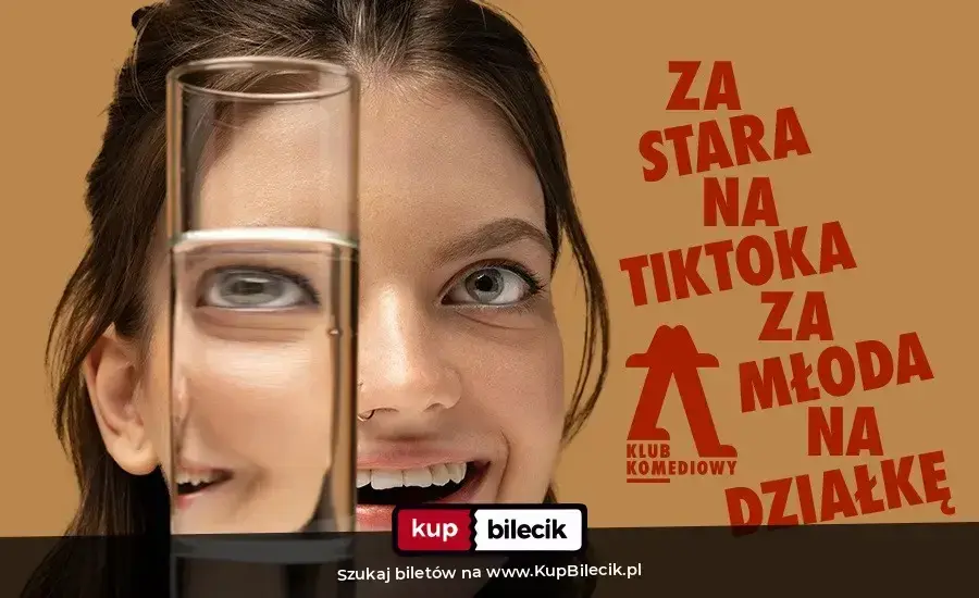 Klub Komediowy – Za stara na TikToka, za młoda na działkę