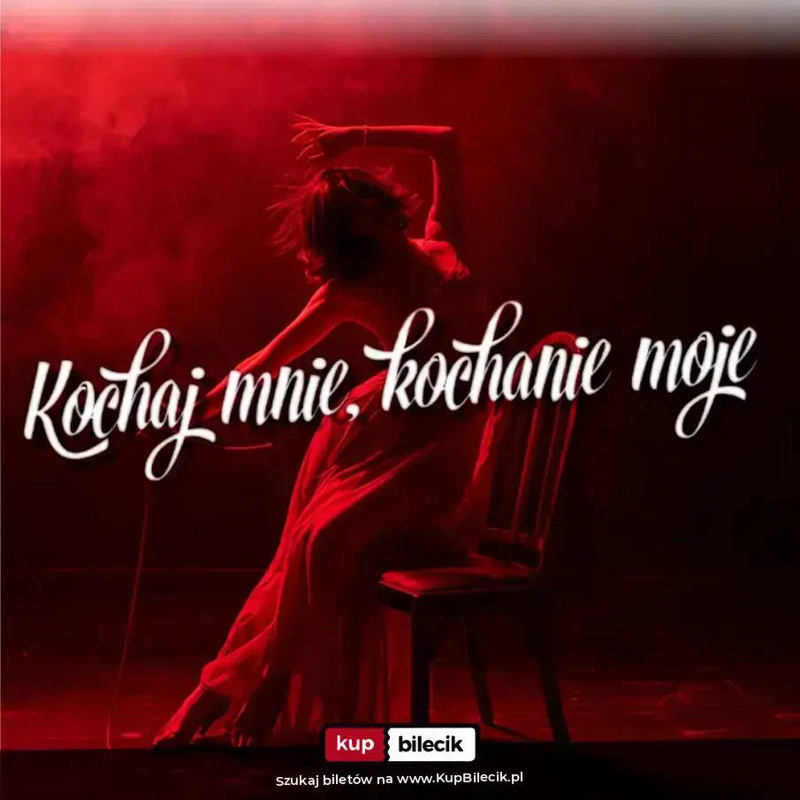 Kochaj mnie, kochanie moje