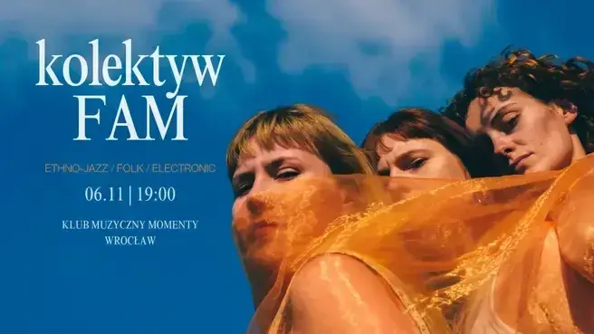 Kolektyw FAM // ethno-jazz | Momenty, Wrocław