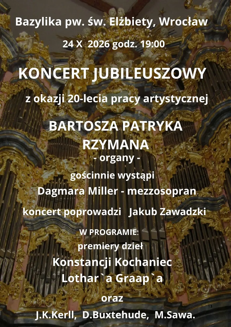KONCERT JUBILEUSZOWY z okazji 20-lecia pracy artystycznej Bartosza Patryka Rzymana - organy
