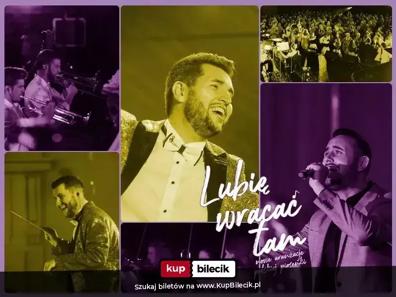 Koncert Lubię wracać tam. Nowe aranżacje polskiej piosenki