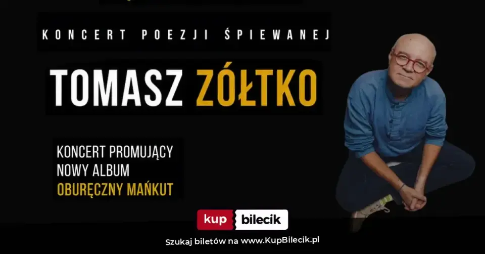 Koncert poezji śpiewanej – Tomasz Żółtko w Poznaniu