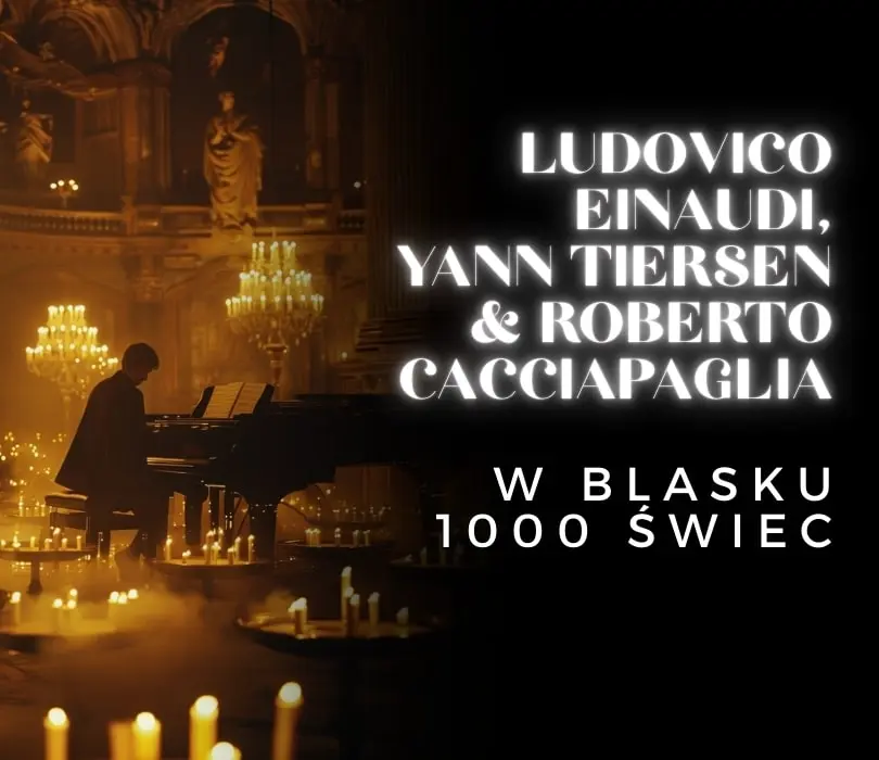 Koncert przy świecach – Ludovico Einaudi, Yann Tiersen and Roberto Cacciapaglia